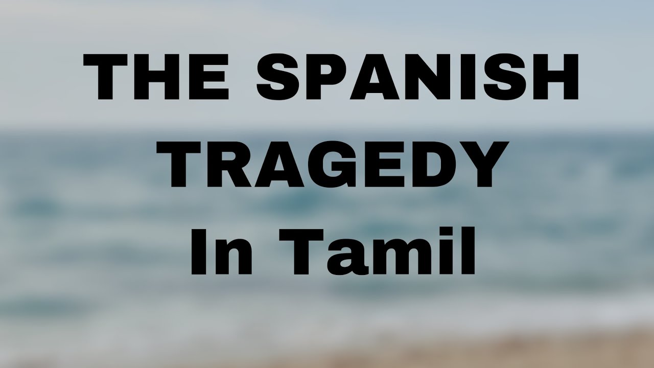 The spanish tragedy in tamil