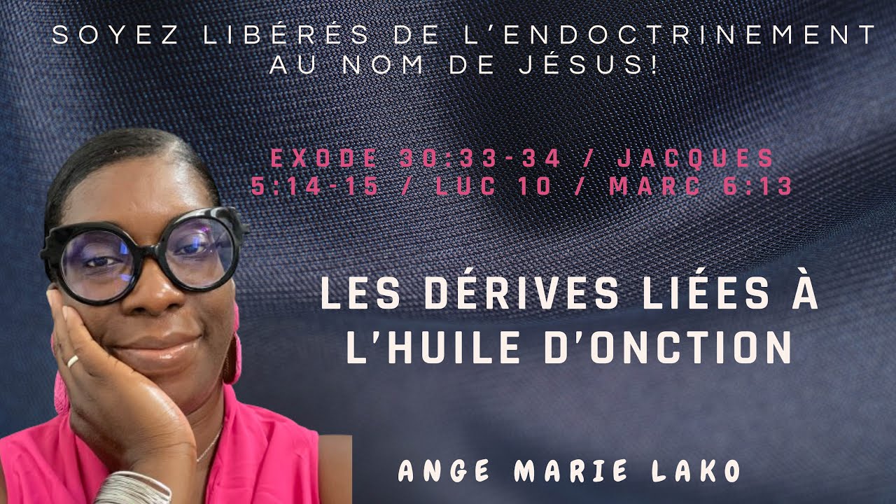 🔴 LES DÉRIVES LIÉES À L’HUILE D’ONCTION