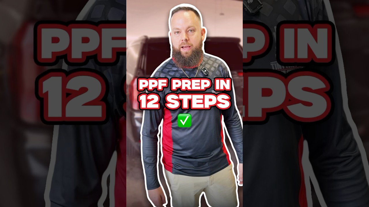 12 Steps to Prep Your Car for PPF or Ceramic Coating | Full Vehicle Protection Process 🧼💎
