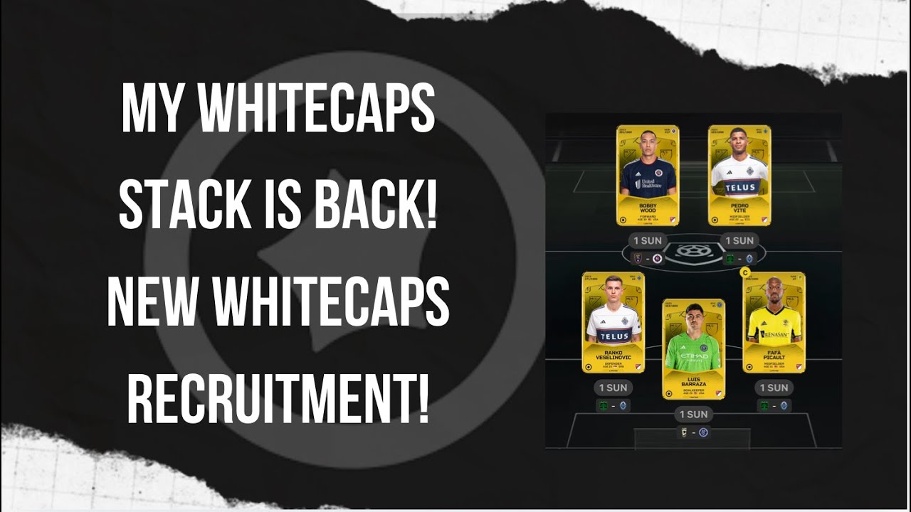GW 6: My Whitecaps Stack Is Back! - New Whitecaps Recruitment! | Sorare Lineup Building