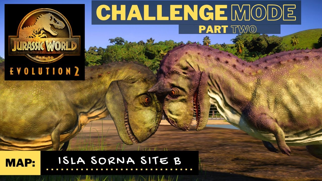 Isla Sorna Site B Challenge Mode (Easy) PART 2 - Jurassic World Evolution 2 - Carnos for the win