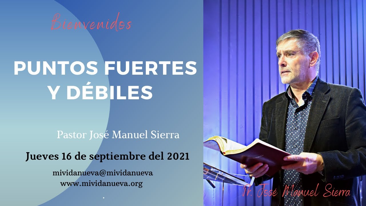 Puntos fuertes y débiles - Pastor José Manuel Sierra