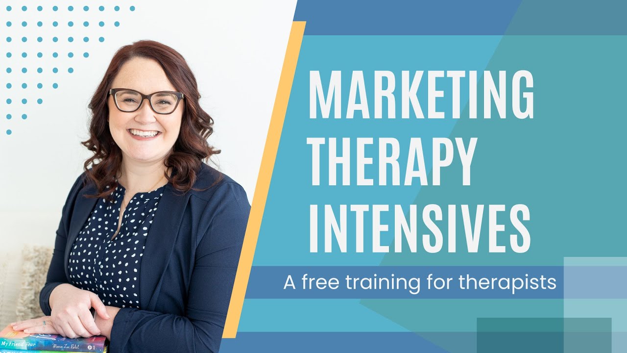 Marketing Therapy Intensives: A Free Training for Therapists