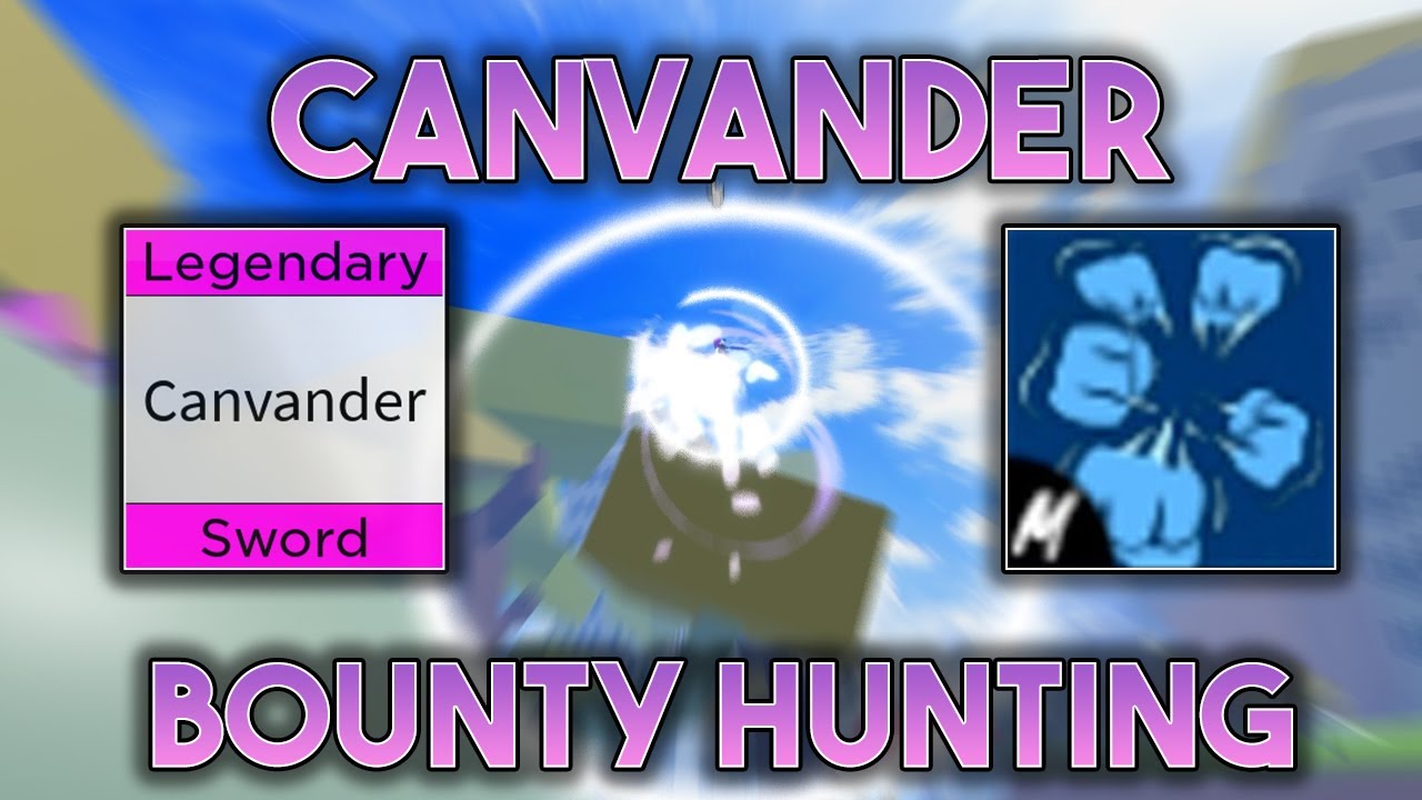 『Canvander』Epic Bounty Hunting Montage | One Shot Combo | Blox Fruits