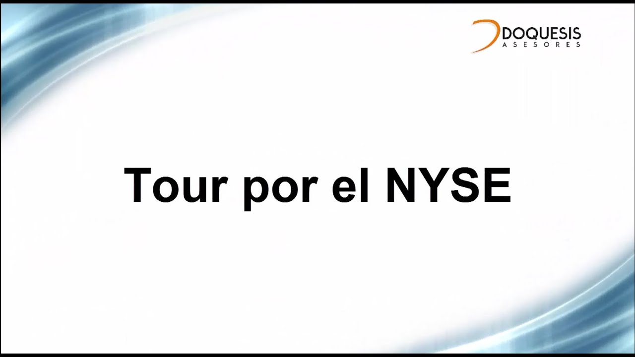 Tour por la Bolsa de Valores de Nueva York (NYSE). Curso inversi&oacute;n en Bolsa de Valores