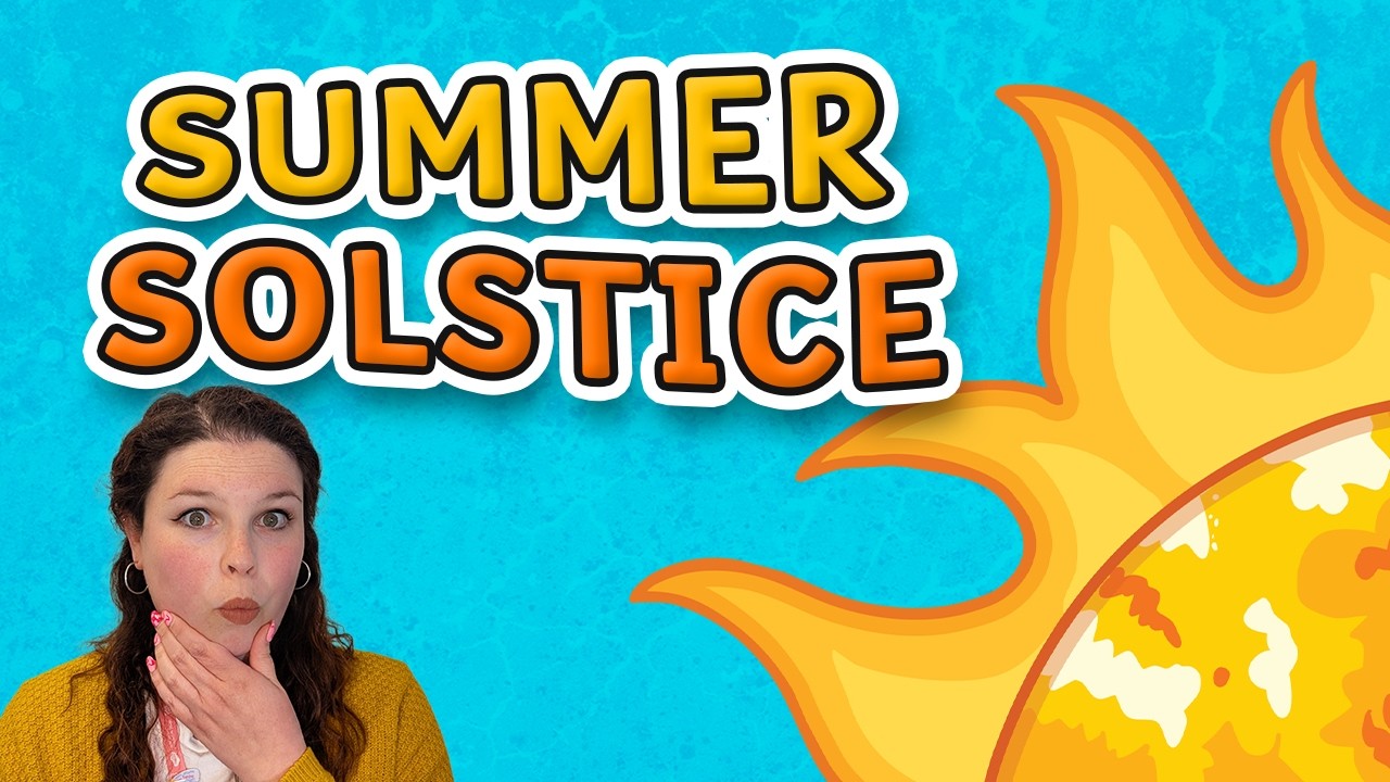 Summer Solstice for Kids! | The Longest Day of the Year