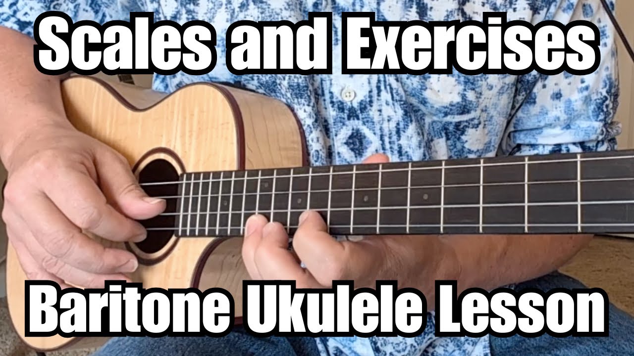 SCALES AND EXERCISES Baritone Ukulele Lesson FOR BEGINNERS and ALL LEVELS w/Tab
