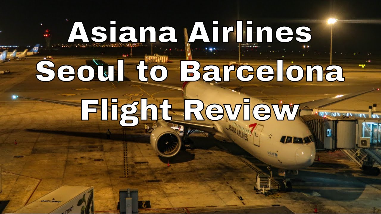 ASIANA AIRLINES 아시아나 B777 Seoul to Barcelona OZ511 Economy REVIEW