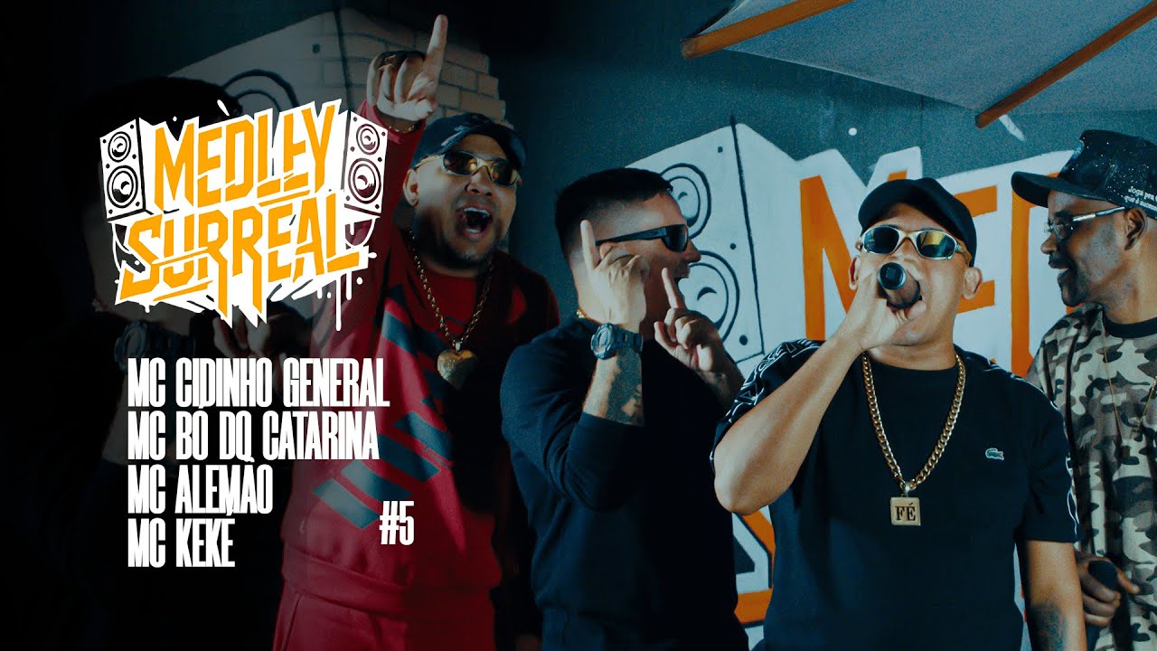 MEDLEY SURREAL #5 - MC Cidinho General, MC Alemão, MC Bó do Catarina e MC Keké