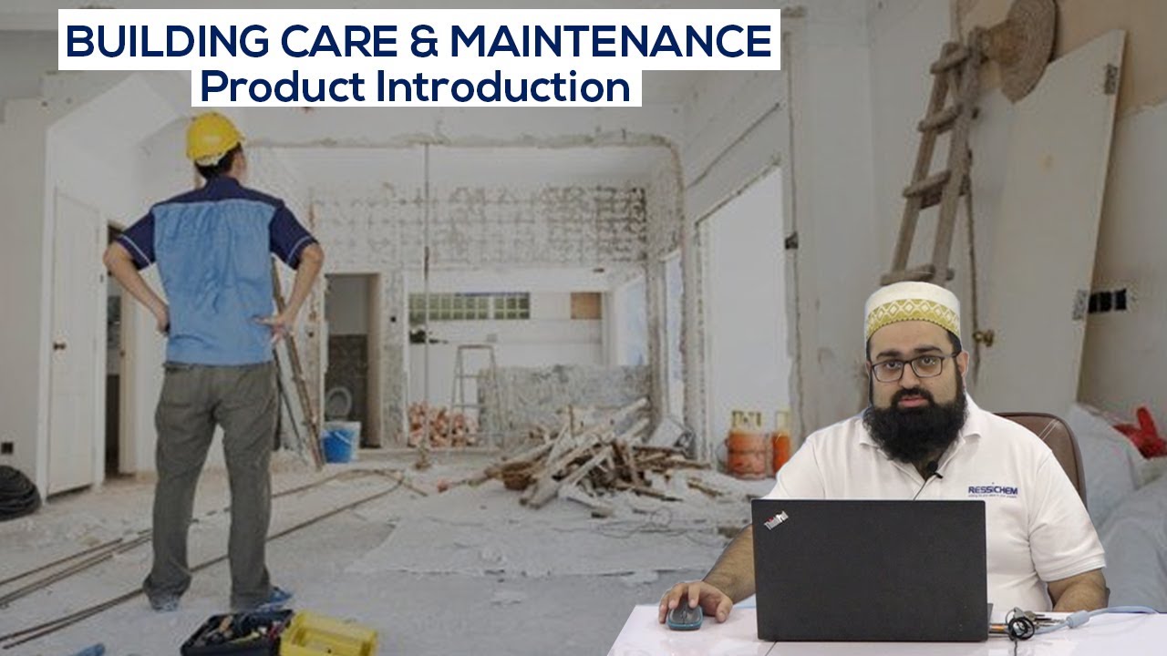 Intro To Building Care And Maintenance | Building Maintenance Products Introduction | Ressichem
