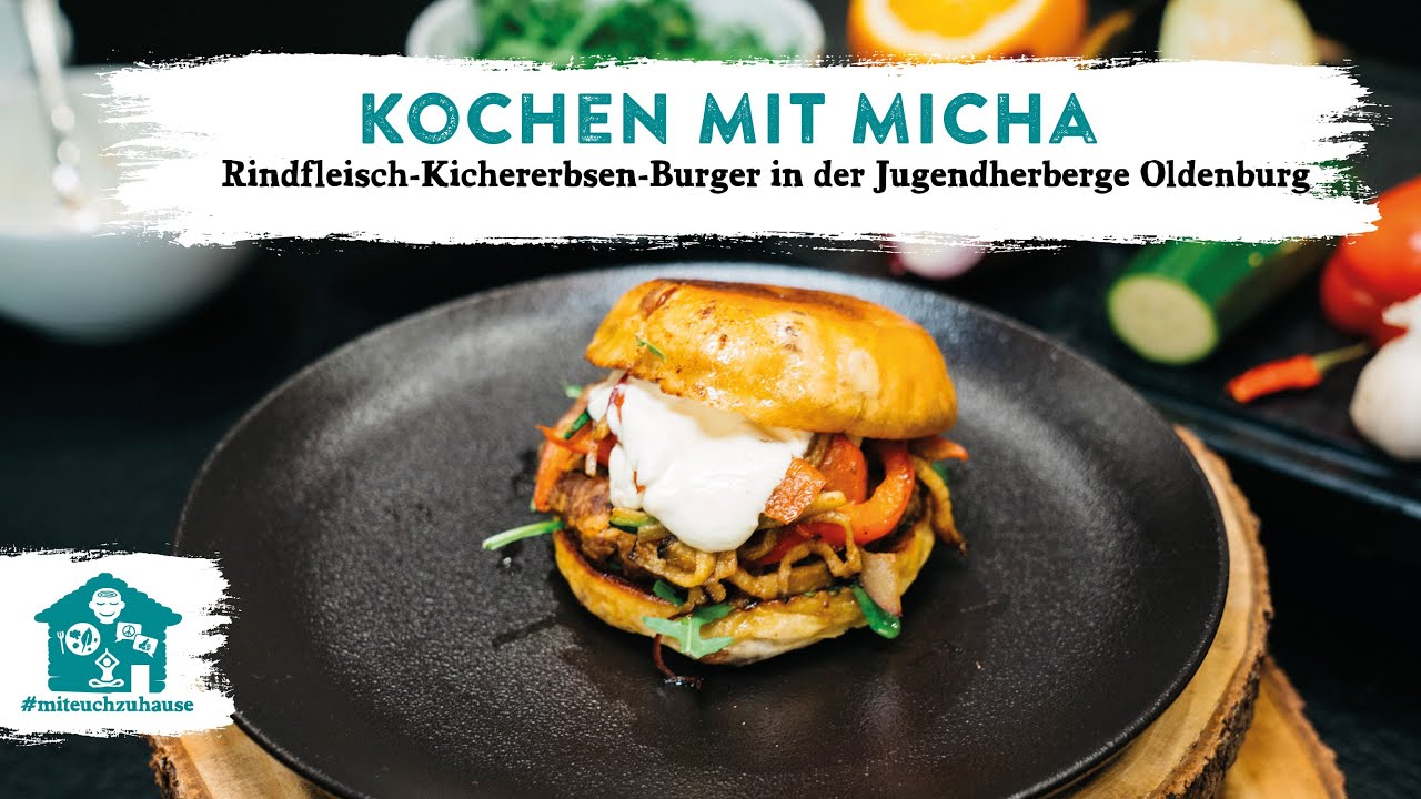 Kochen mit Micha - Rindfleisch-Kichererbsen Burger in der Jugendherberge Oldenburg #miteuchzuhause