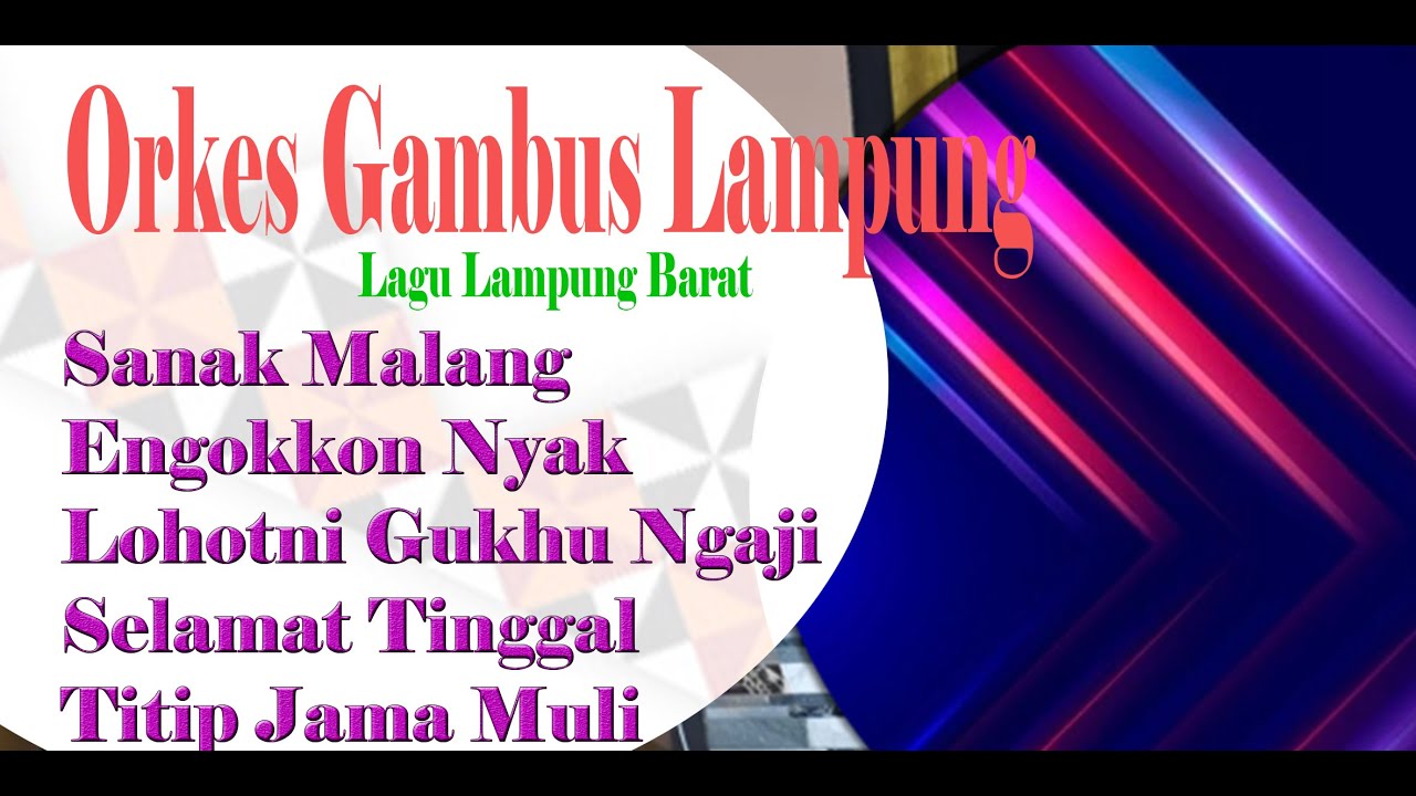 Orkes Gambus Lampung | Lagu Lampung Barat | Sanak Malang | Engokkon Nyak | Lohotni Gukhu Ngaji