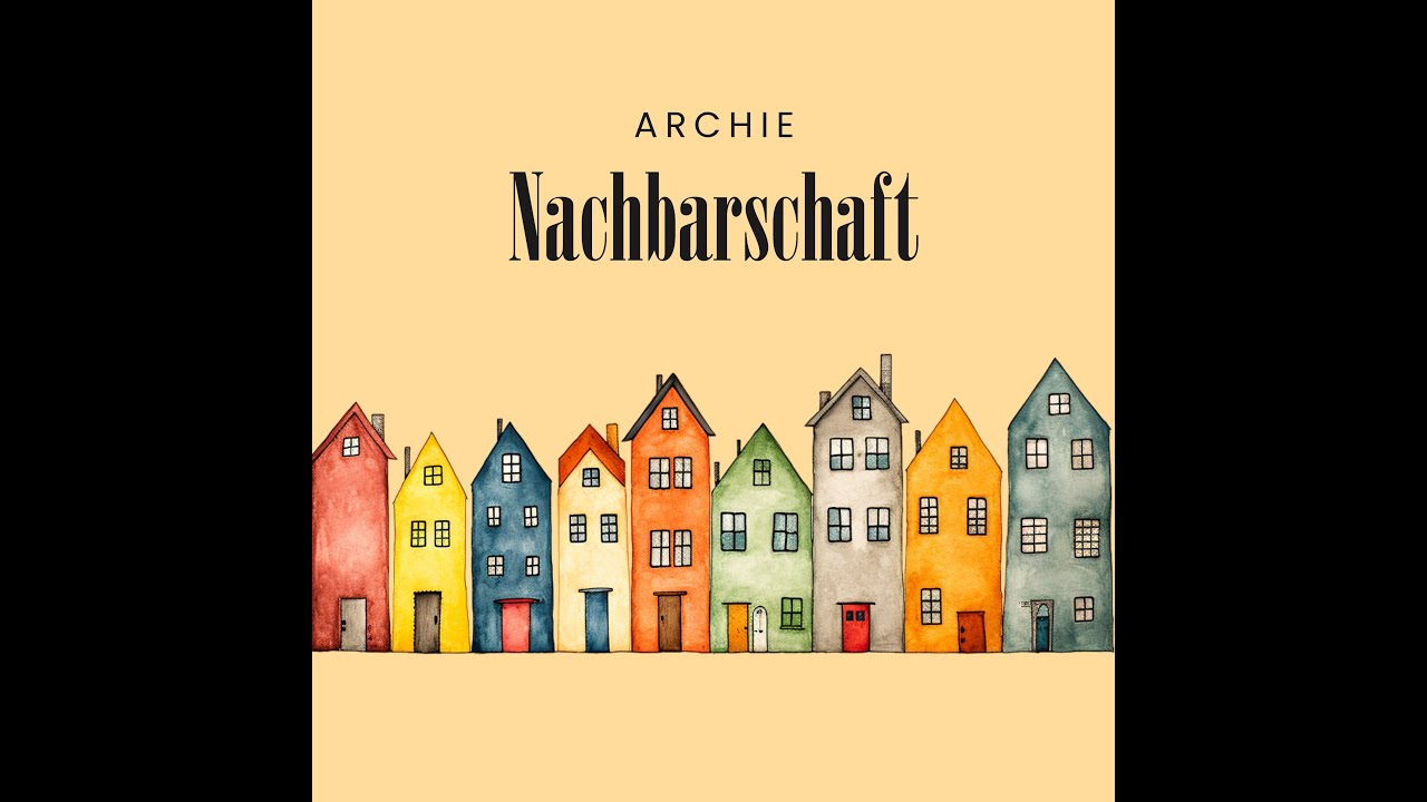 Archie - Nachbarschaft (Lyric Video)