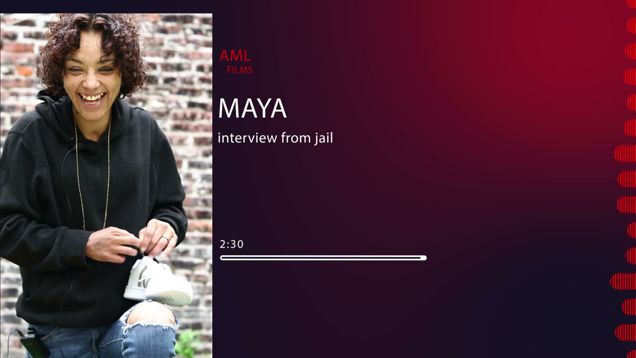 Maya interview from jail (follow up )  5/3/21