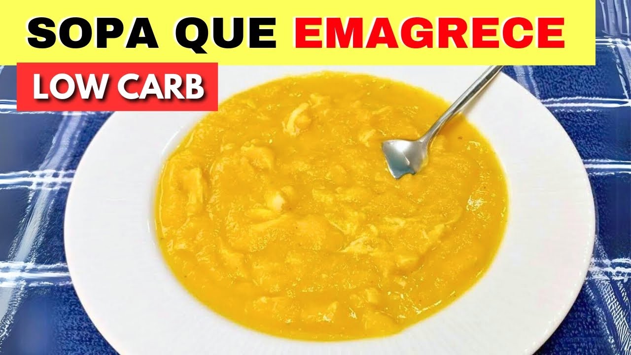 Sopa que EMAGRECE e BAIXA AÇÚCAR NO SANGUE - Poucas Calorias, Low Carb, Fácil, Rápida e Barata