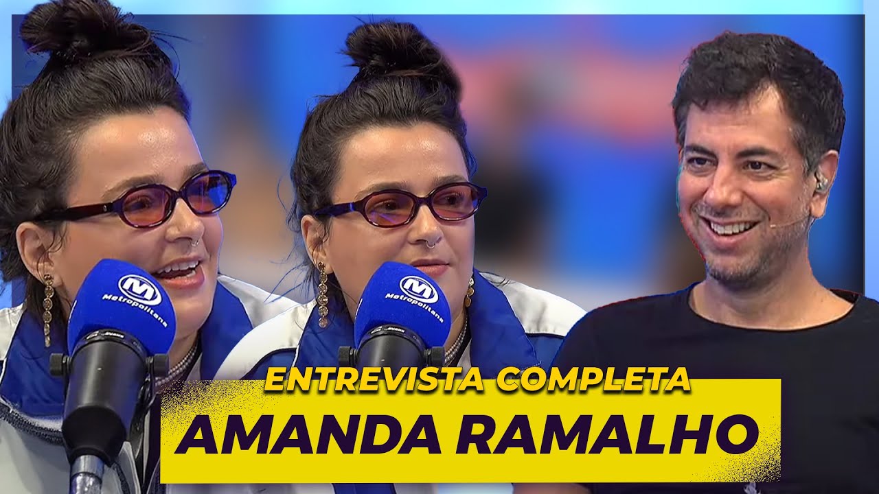 AMANDA RAMALHO - ENTREVISTA COMPLETA