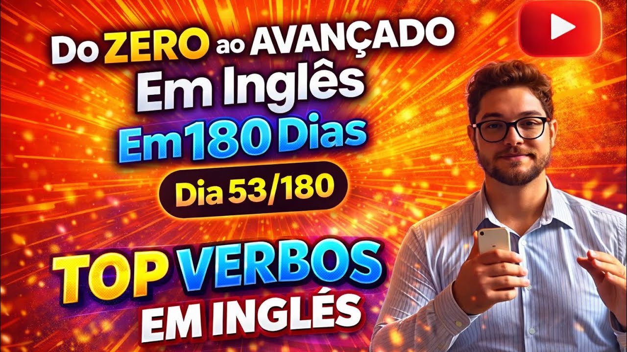 TOP VERBOS EM INGLÊS | Mini curso gratuito de inglês 2026 do ZERO ao AVANÇADO em 180 dias (DIA 53)