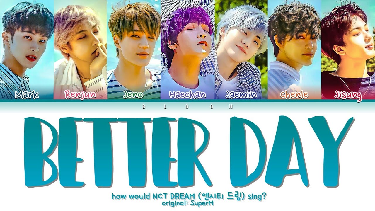 How would NCT DREAM sing 'Better Day' by SuperM? | REQUEST #116