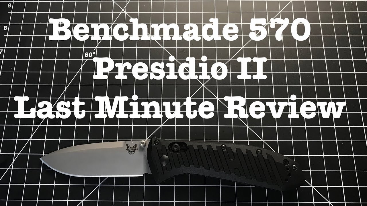 Benchmade Presidio II - Last Minute Review