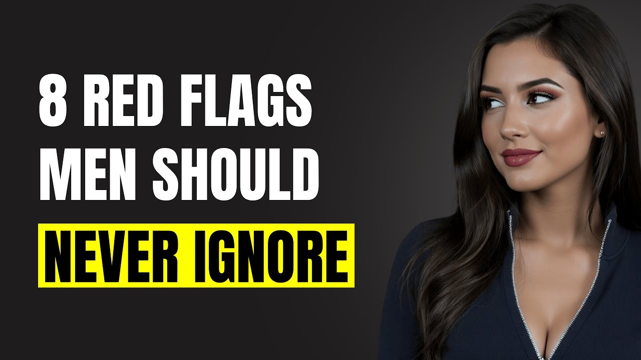 8 Red Flags in Women that Men Should NEVER Ignore | Female Psychology