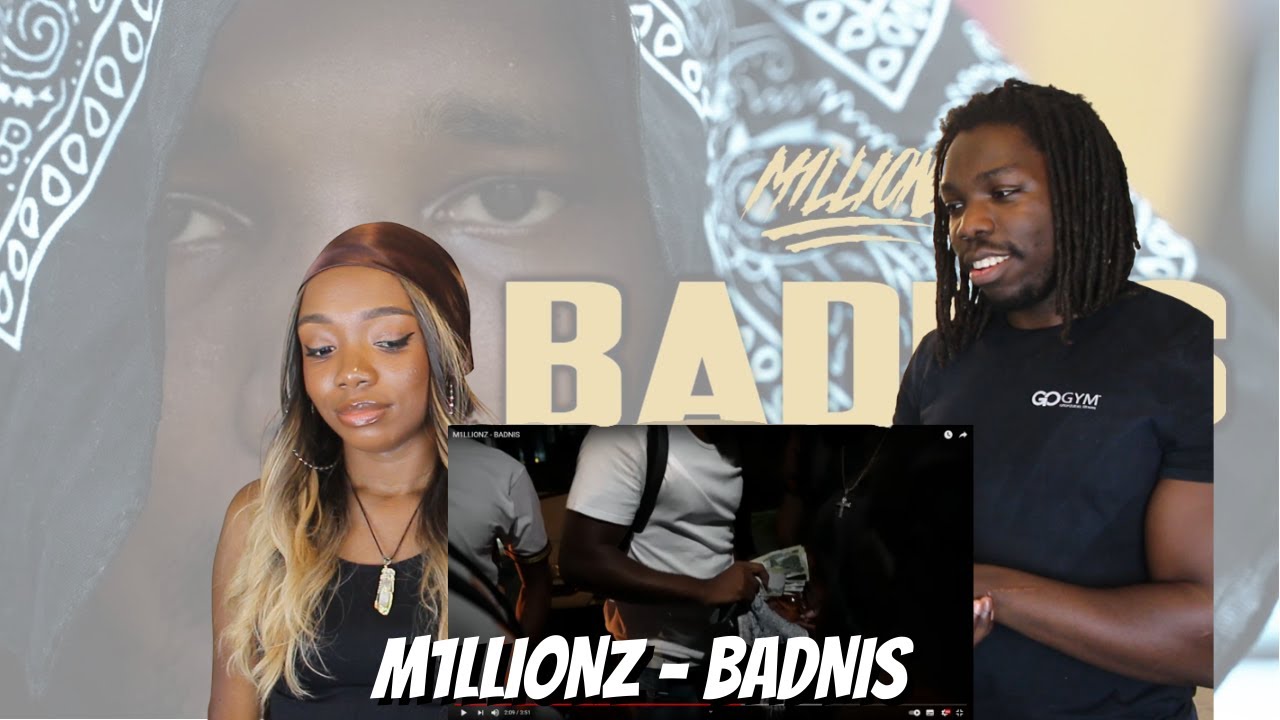 M1LLIONZ - BADNIS - REACTION VIDEO!