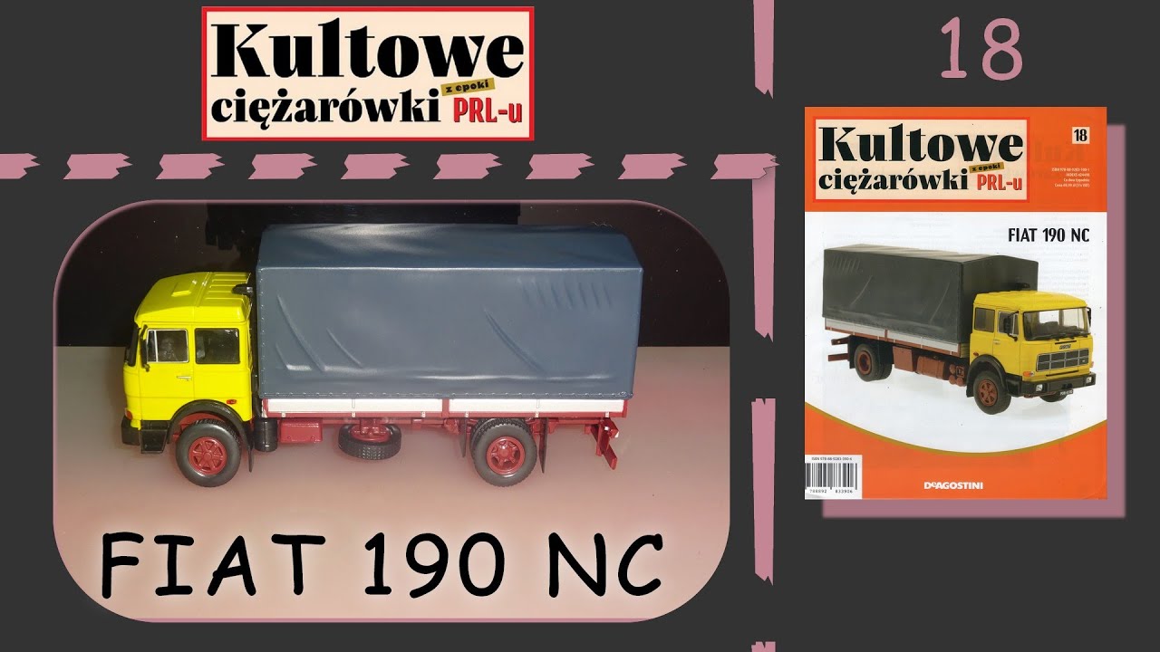 Deagostini - Kultowe Ciężar&oacute;wki z epoki PRL-u - Numer 18 - Prezentacja - Fiat 190 NC - 1975