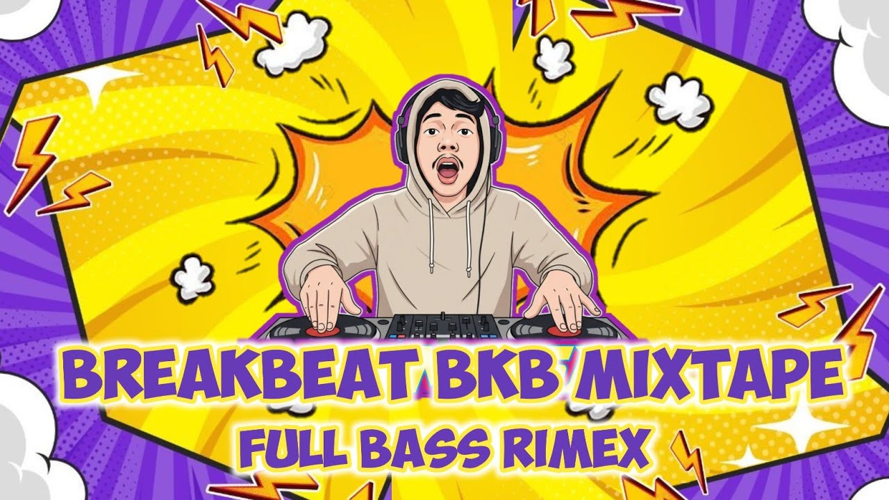 BREAKBEAT BKB MIXTAPE FULL BASS MIXTAPE 2025 TERENAK
