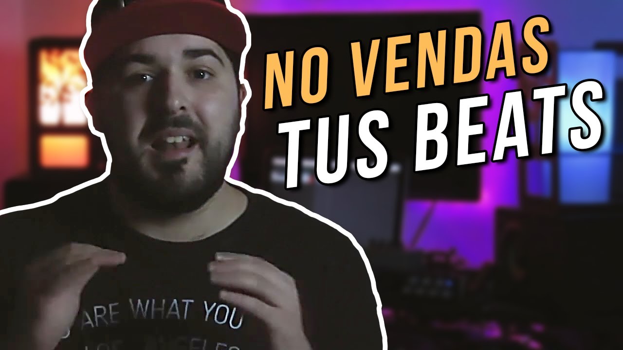 ¡NO VENDAS TUS BEATS! - Cómo vender tus beats o instrumentales en internet