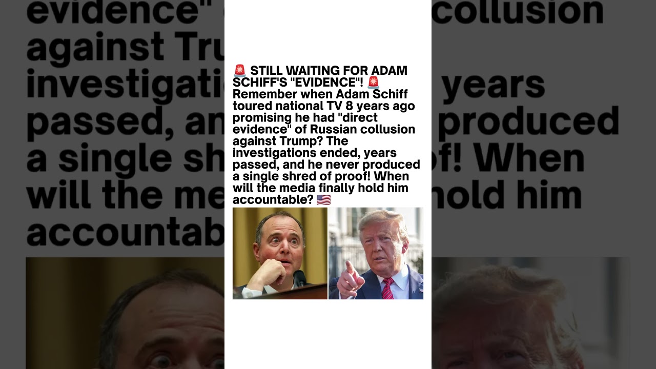 Adam Schiff's Russia Claims Revisited 🇺🇸