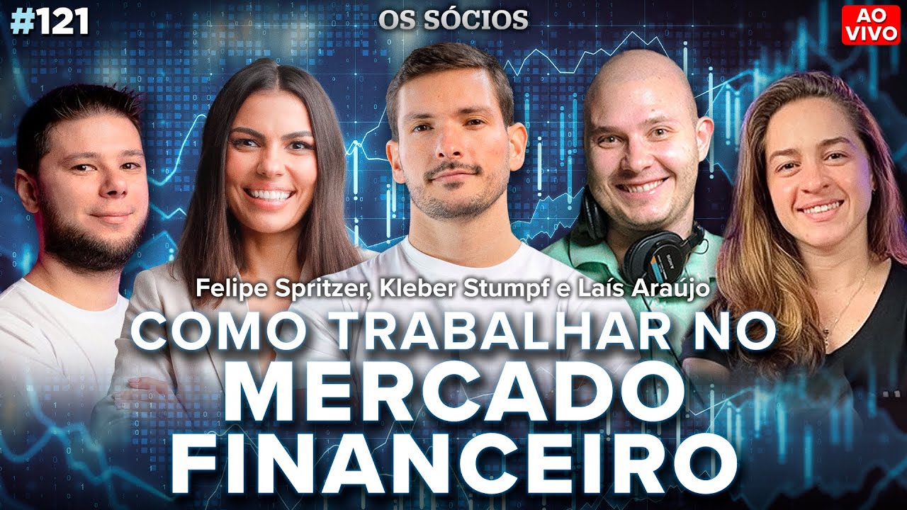 COMO TRABALHAR NO MERCADO FINANCEIRO: O Guia definitivo | Os Sócios Podcast 121