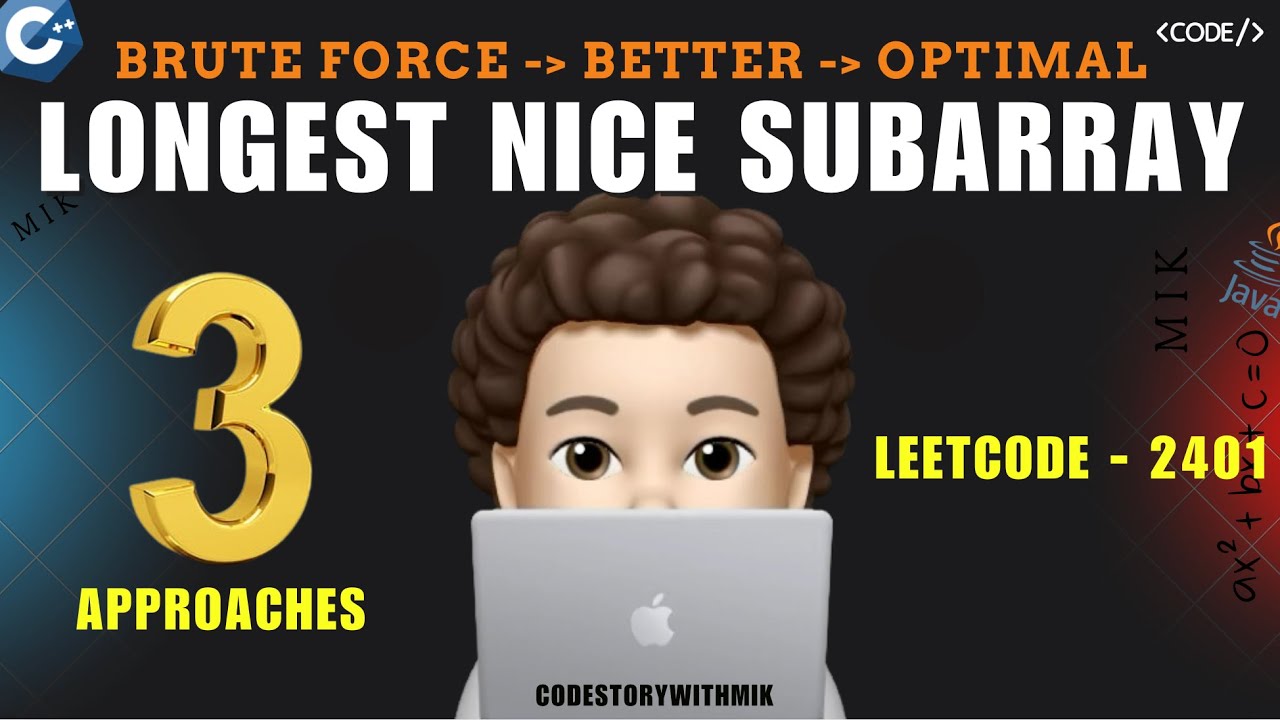 Longest Nice Subarray | Brute Force | Better | Optimal | Dry Runs | Leetcode 2401 | codestorywithMIK