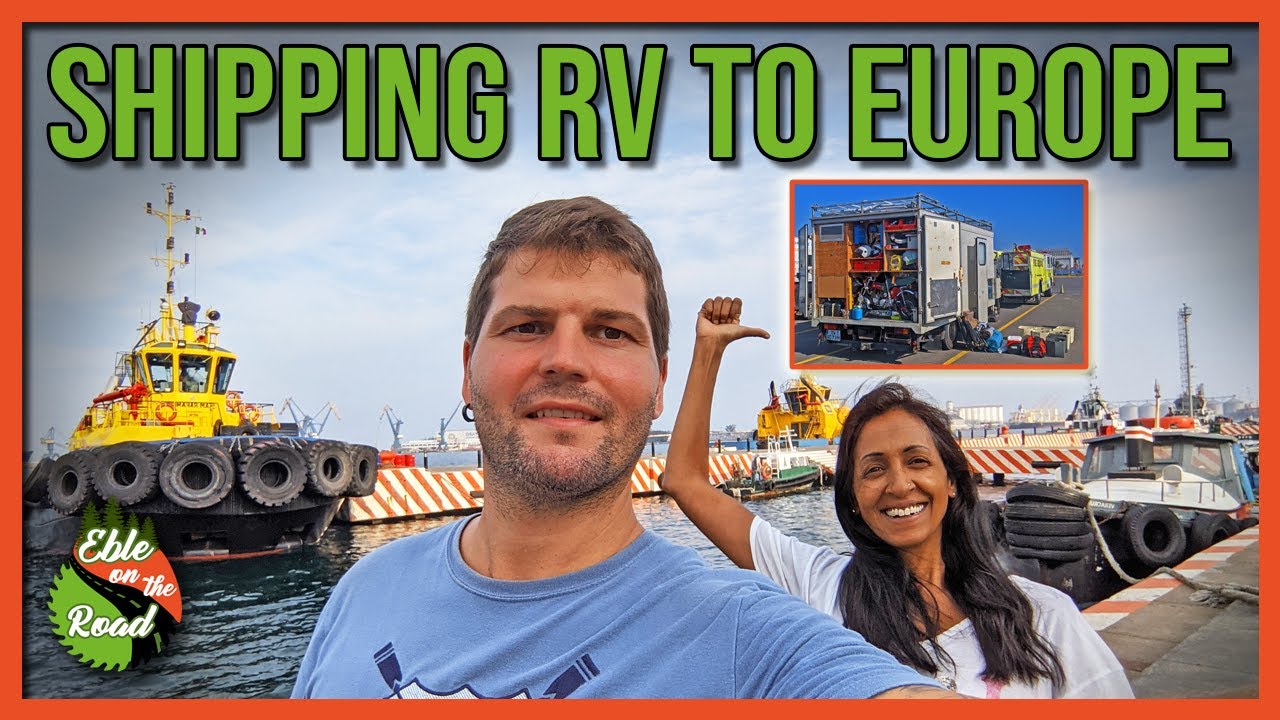 Shipping our RV to Europe | How does it work from Mexico?