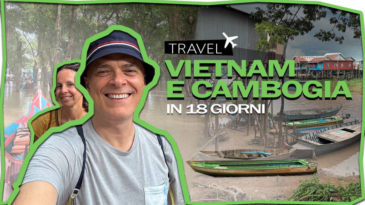 Vietnam e Cambogia in 18 giorni
