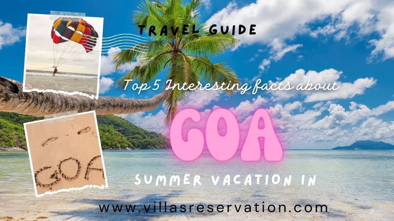 Top 5 Unknown Facts about Goa || India || Travel Guide || Villasreservation