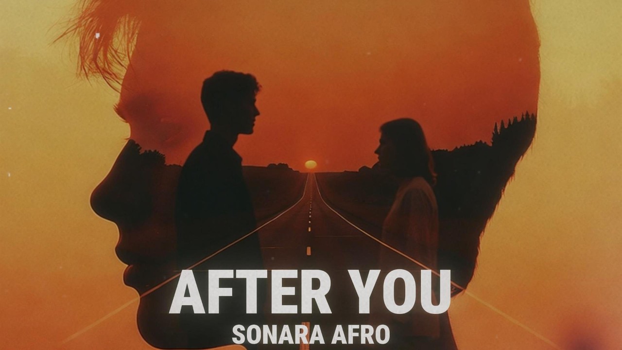 AFTER YOU - Afro Soul Vibes | SONARA AFRO