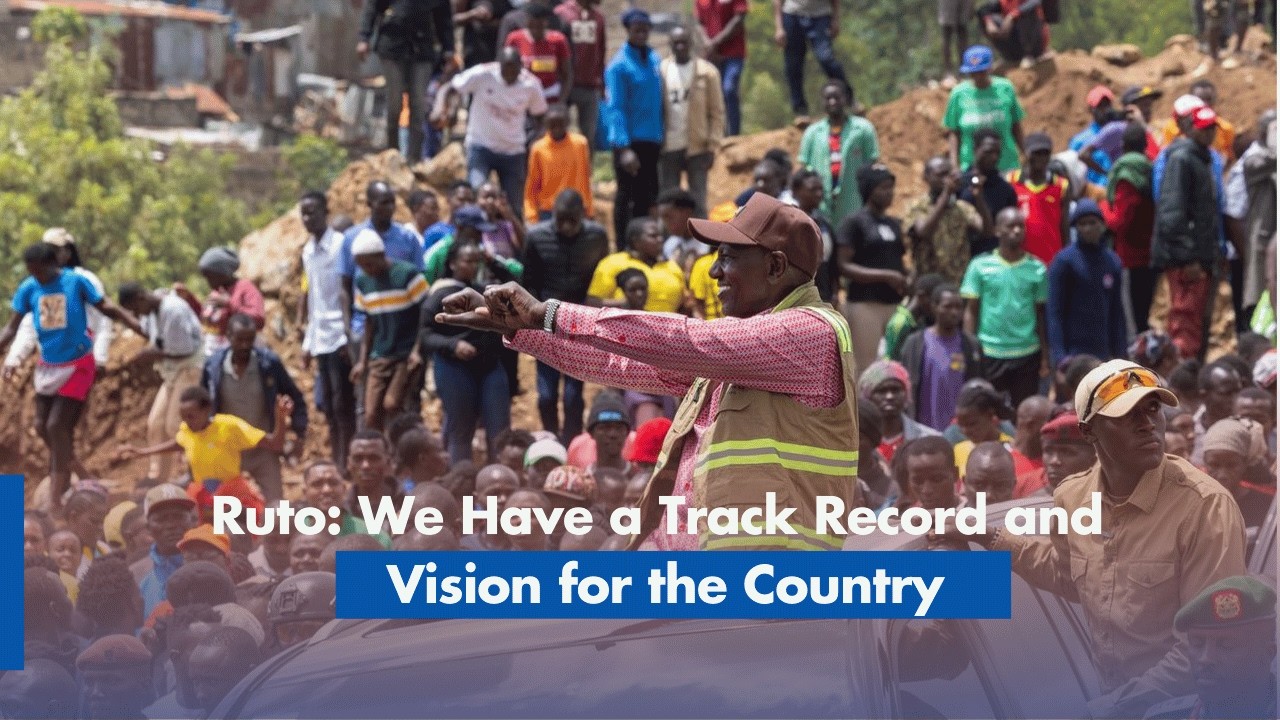 Ruto  We Have a Track Record and Vision for the Country