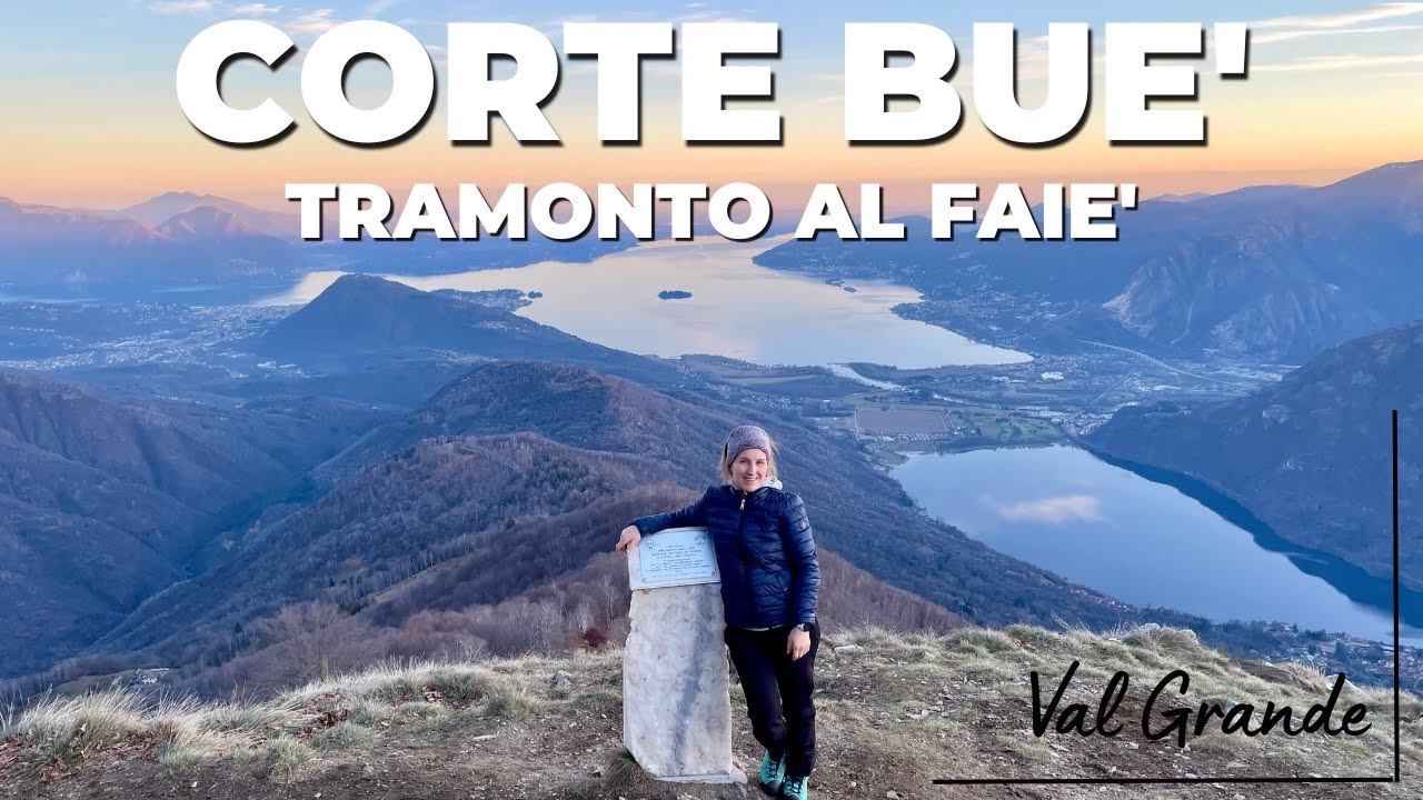 VAL GRANDE. IN BIVACCO A CORTE BUE' E TRAMONTO AL MONTE FAIE'