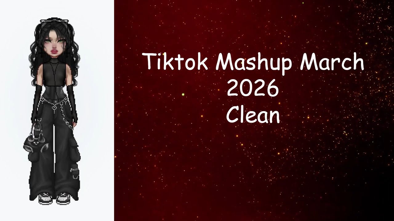 New TikTok Mashup  2026 March  🎧 | * Clean* 🩵
