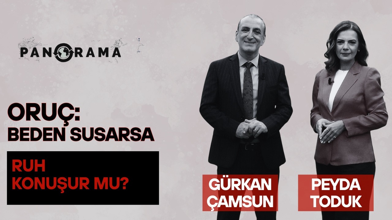 İsa Mesih Oruç Tutmak Zorunda mıydı? - Peyda Toduk & Gürkan Çamsun | Panorama