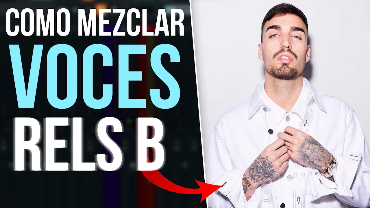🔥 Como Mezclar VOCES Estilo RELS B || Fl Studio 20