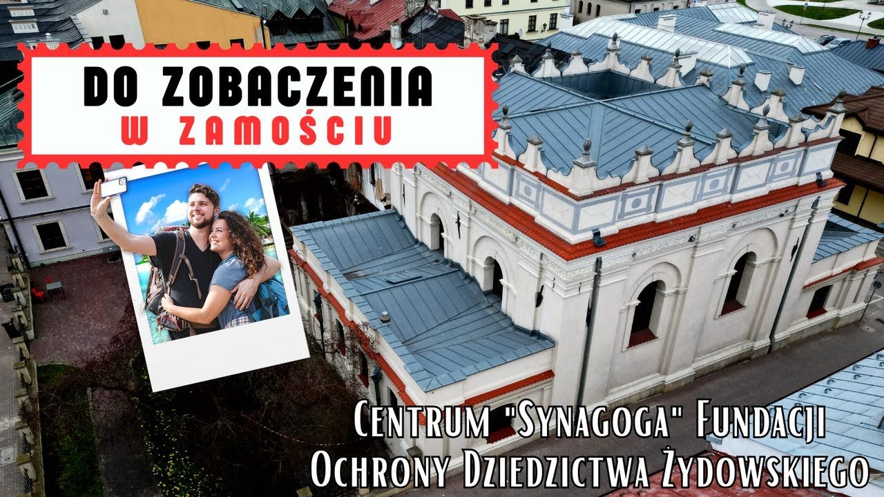 Do zobaczenia w Zamościu. SYNAGOGA
