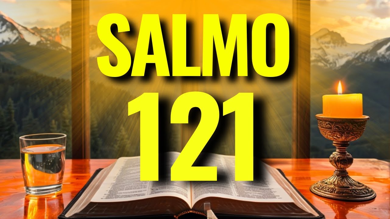 SALMO 121 ORAÇÃO FORTE PARA LIBERTAÇÃO, PROTEÇÃO E VITÓRIA IMEDIATA CONTRA TODA OBRA MALIGNA!