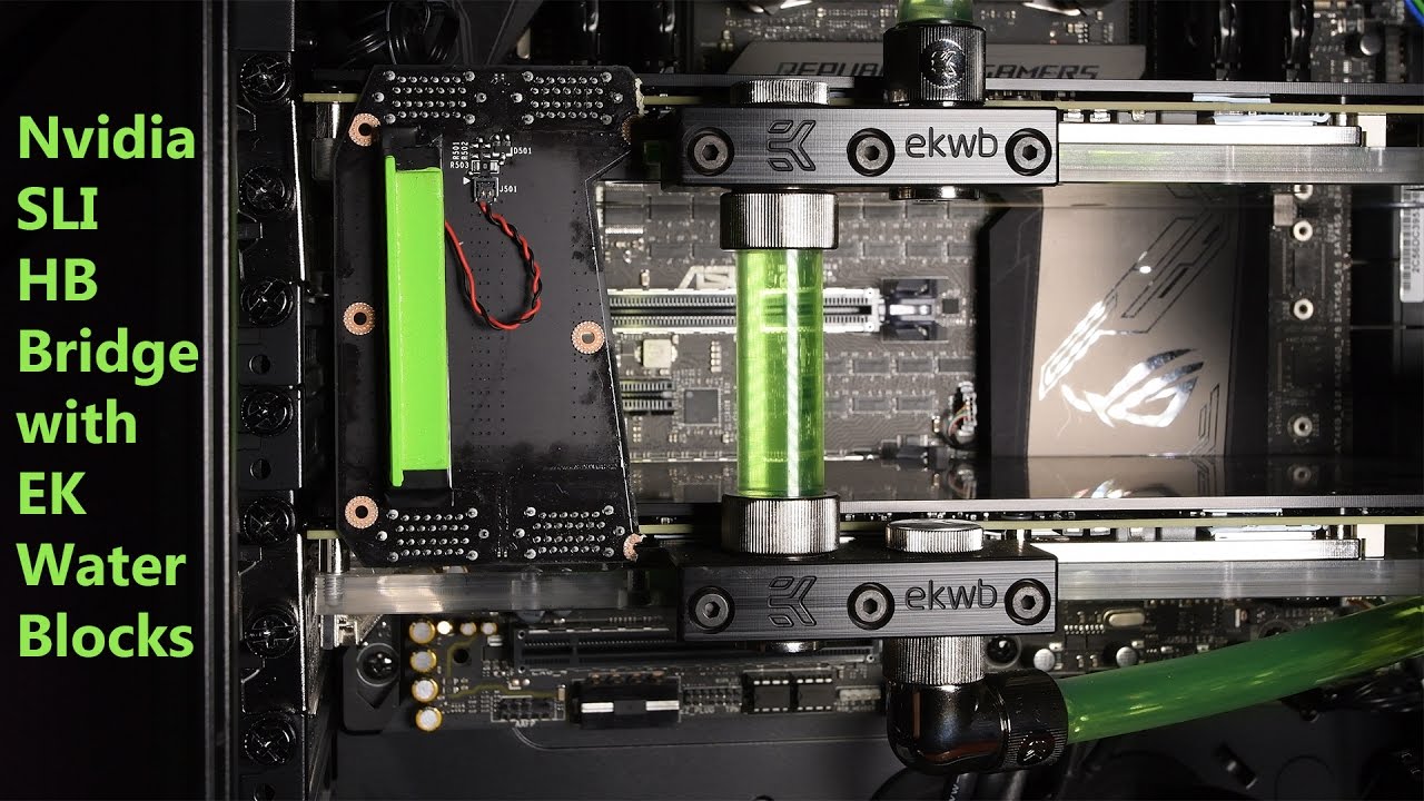 How to Use Nvidia SLI HB Bridge with EK Water Blocks
