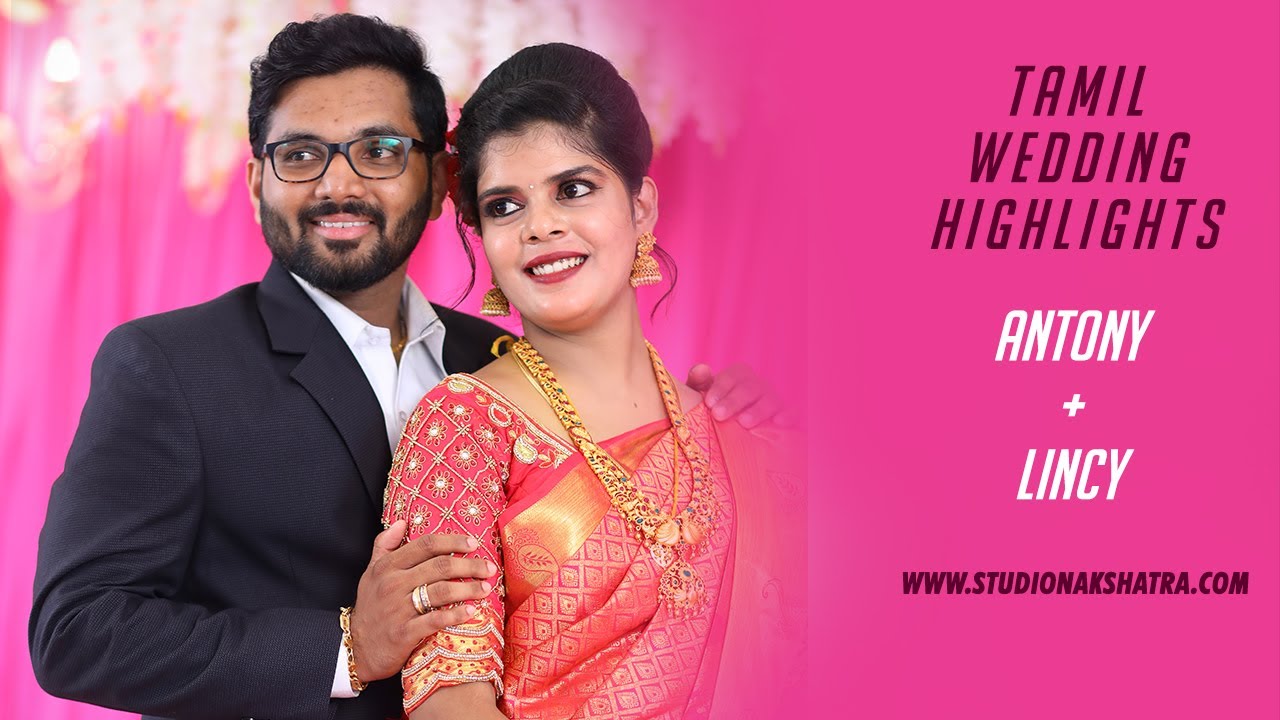 Perfect Love | Antony + Lincy | Tamil Wedding Highlights | Studio Nakshatra | Trichy