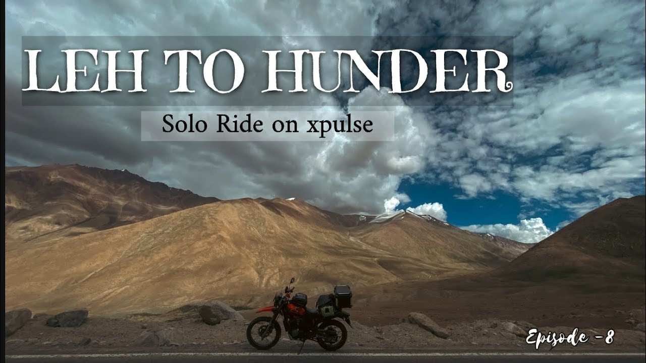 Pune to ladakh ( Solo ride ) | Ep. 8 Leh to Khardungla l  Nubra l Hunder on xpulse 200