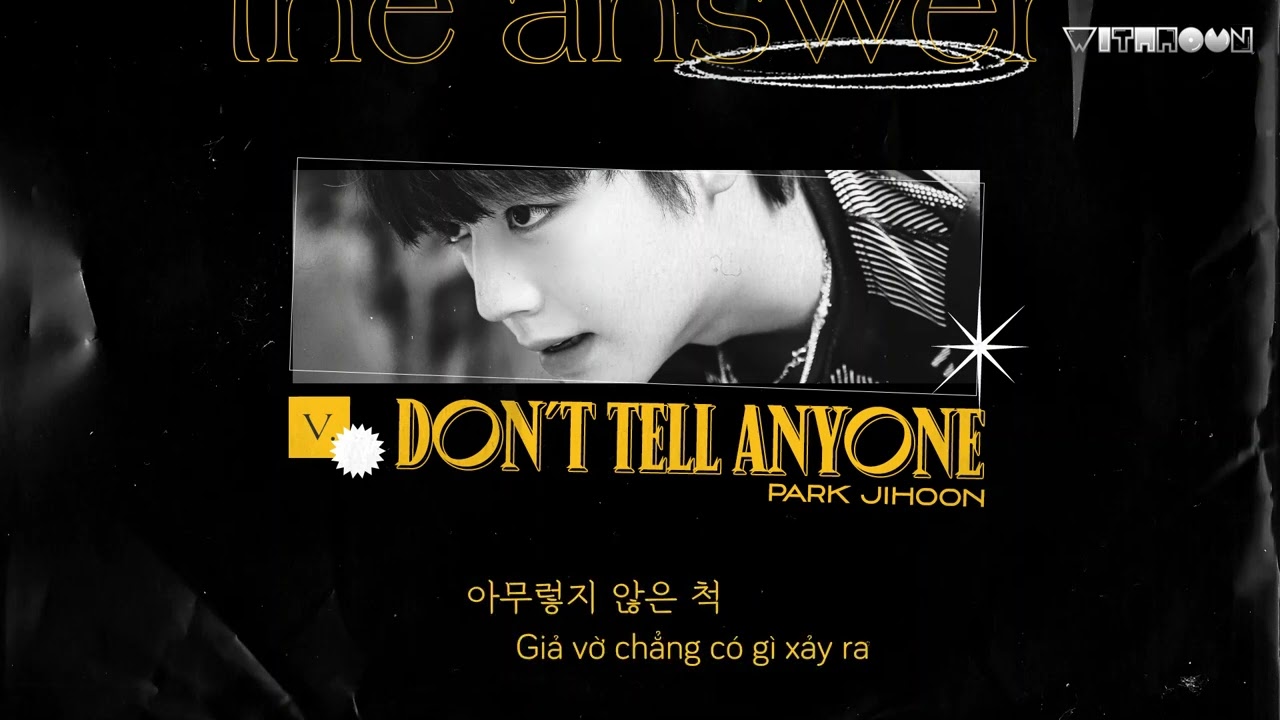 [WHVN][VIETSUB] PARK JIHOON - DON'T TELL ANYONE