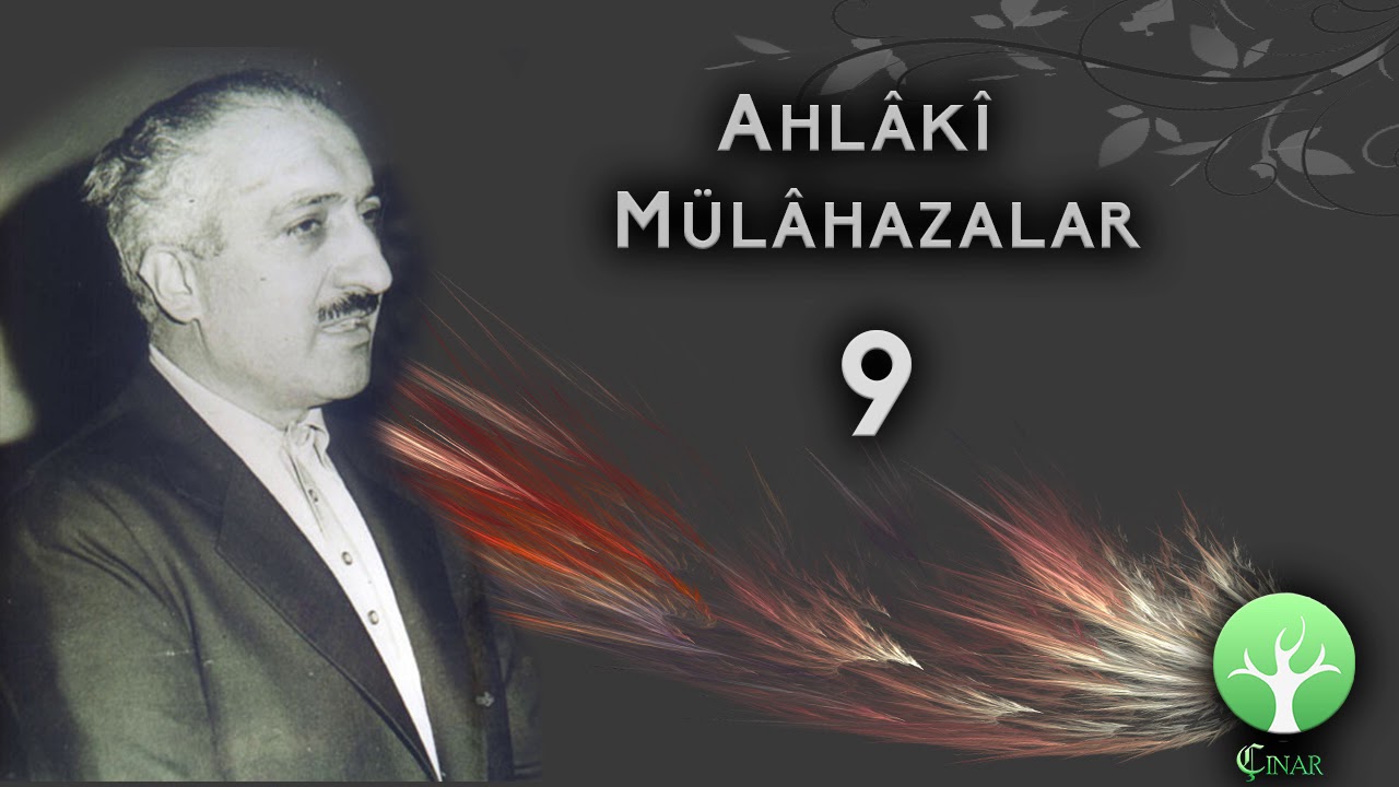 M. Fethullah Gülen | Ahlâkî Mülâhazalar 9