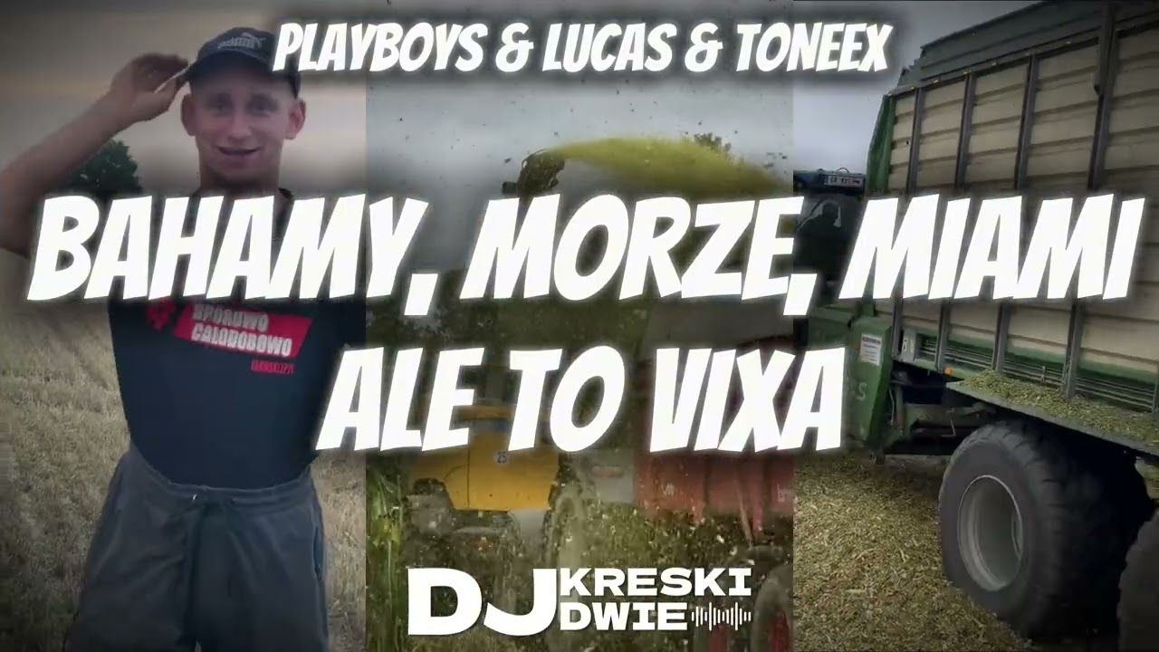 PLAYBOYS & LUCAS & TONEEX - BAHAMY, MORZE, MIAMI ALE TO VIXA
