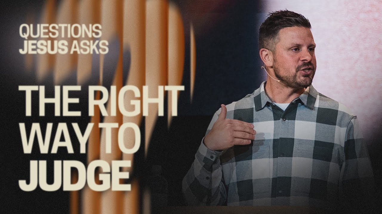 The Right Way to Judge | Questions Jesus Asks | Tyler Littrell