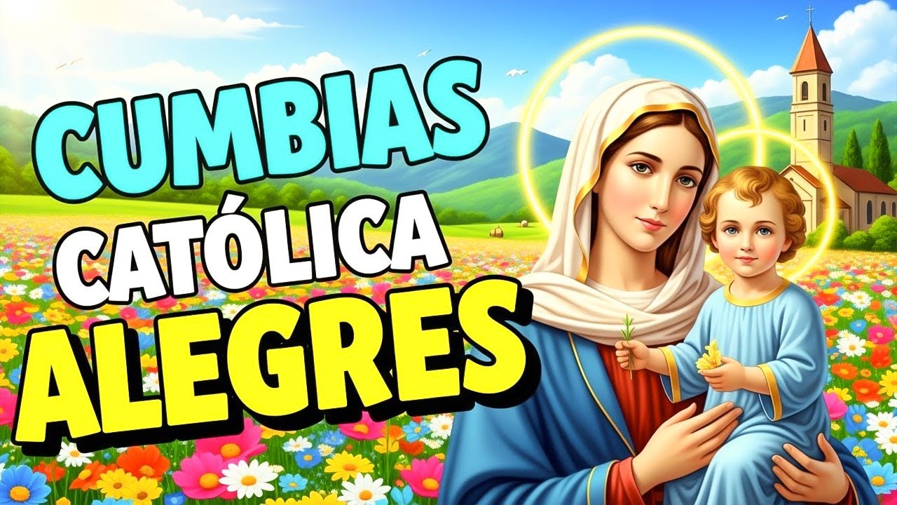 💃 LAS MEJORES CUMBIAS CATÓLICAS que llenan DE ALEGRÍA al MUNDO  Canciones Católicas 💖🎶